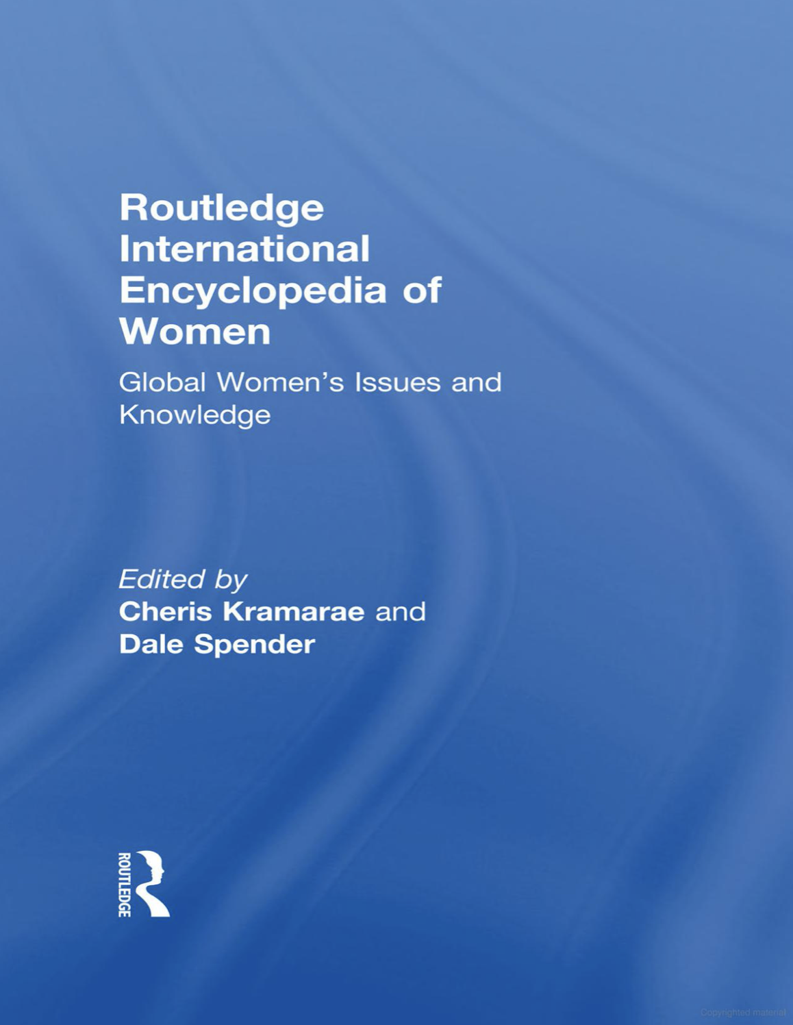 Routledge International Encyclopedia of Women: Global Women's Issues and Knowledge Book Cover